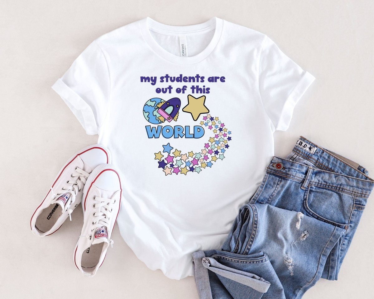 "My Students Are Out of This World" T Shirt | Teacher T Shirt