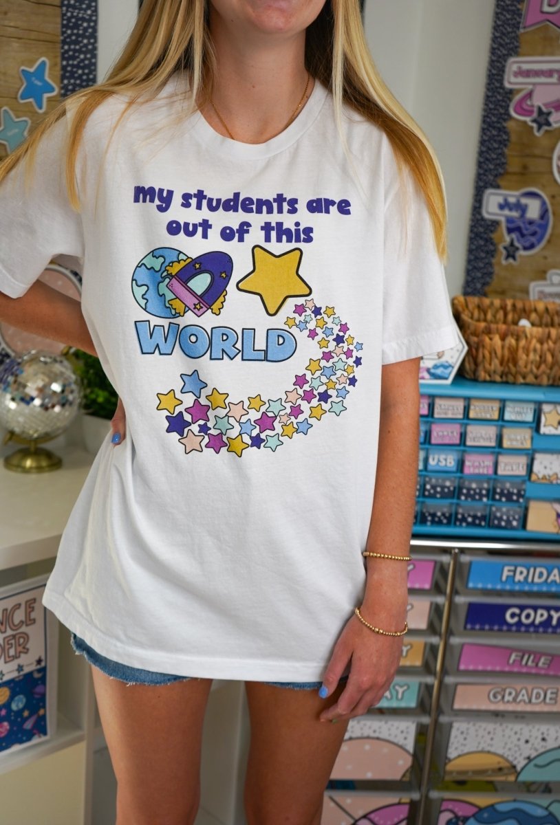 "My Students Are Out of This World" T Shirt | Teacher T Shirt