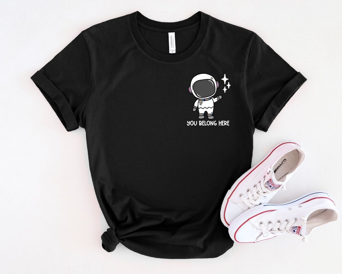 "You Belong Here" Astronaut T Shirt | Teacher T Shirt