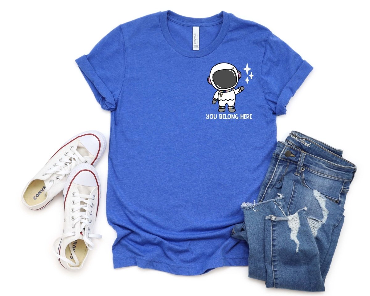 "You Belong Here" Astronaut T Shirt | Teacher T Shirt